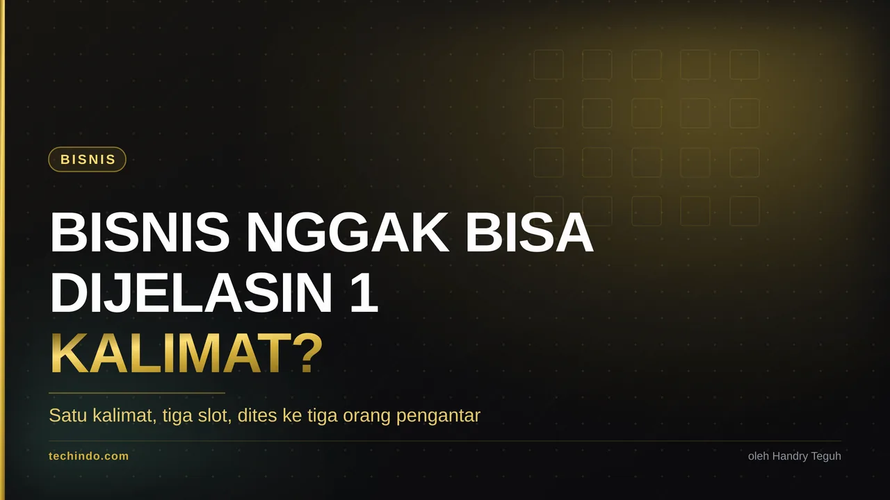Bisnis Nggak Bisa Dijelasin 1 Kalimat? Ini Masalah Marketing Pertama