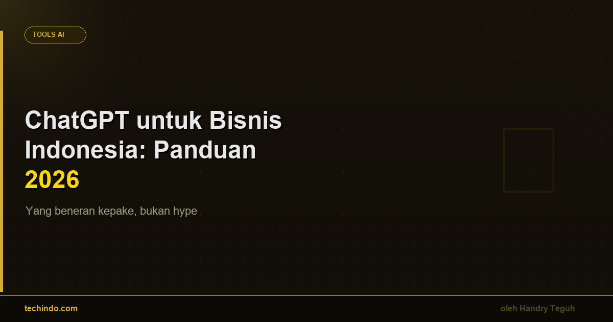 ChatGPT untuk Bisnis Indonesia: Panduan Lengkap 2026