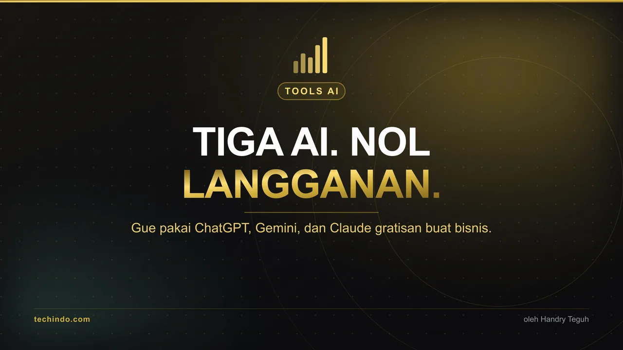 ChatGPT, Gemini, atau Claude buat Bisnis Kecil? Gue Pakai Tiganya, Gratis
