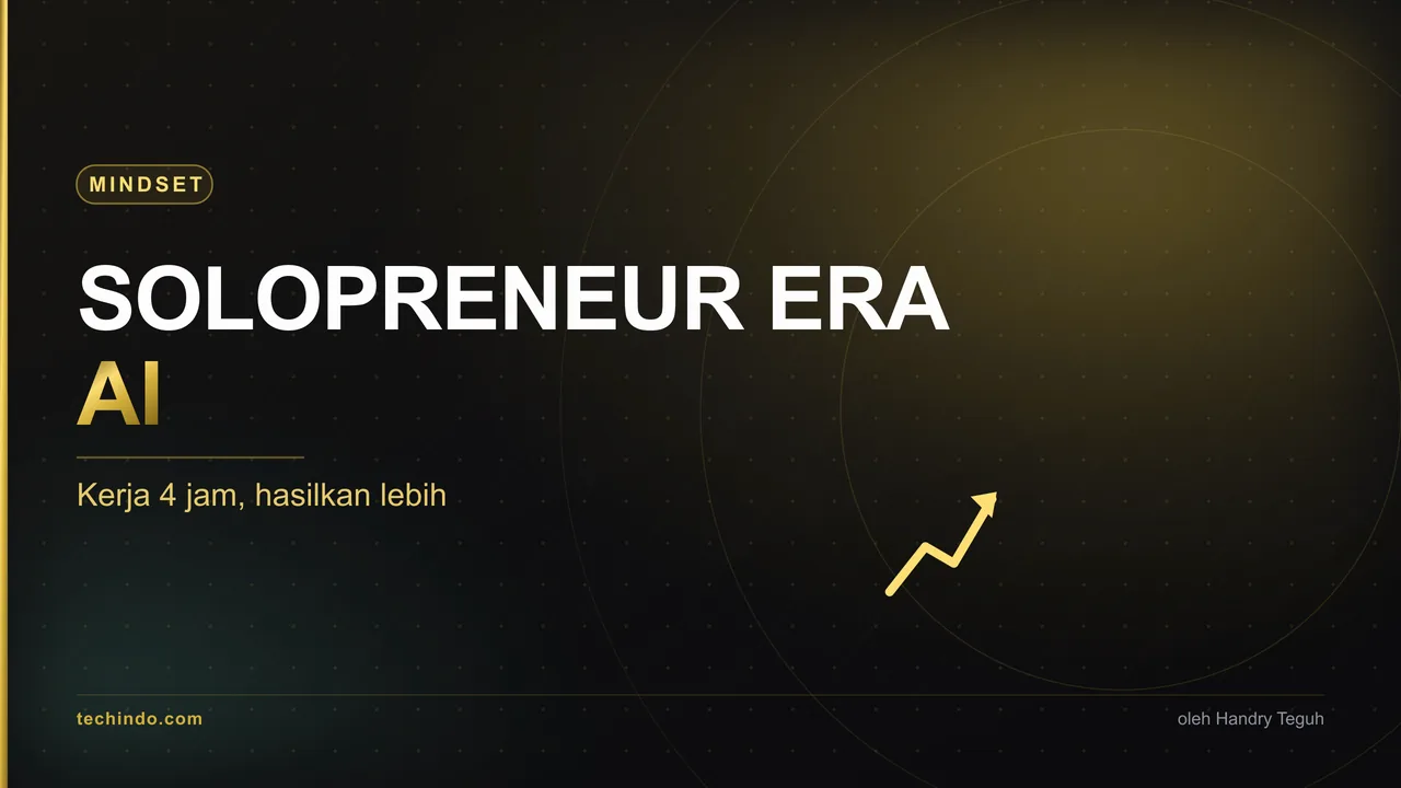 Solopreneur Era AI: Kenapa 1 Orang Bisa Lawan Tim 10 Orang Sekarang