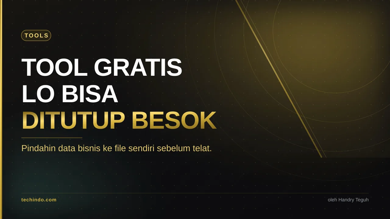 Tool Gratis Lo Bisa Ditutup Besok. Data Bisnis Lo Jangan Ikut Hilang